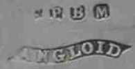 Angloid trade name: unidentified maker